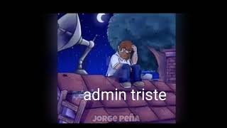 admin triste 😔