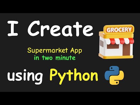 I CREATE SUPER MARKET APP IN 2 MIN USING PYTHON & LEARN PYTHON BY BUILDING SIMPLE PROJECTS