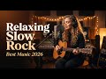 BEST RELAXING Slow Rock Ballads 2026 🎧 Soft Rock - Emotional - Calm - Night Music