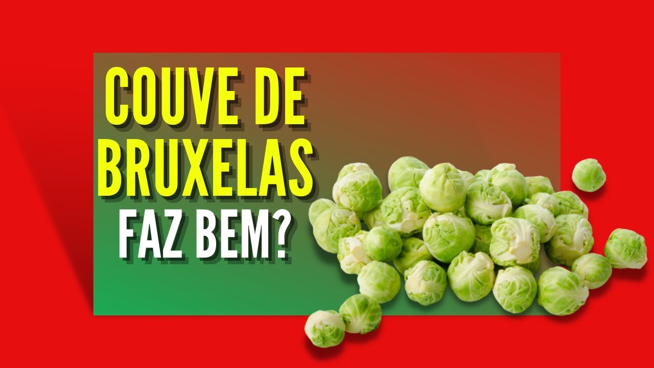 6 BENEFÍCIOS INCRÍVEIS DA COUVE DE BRUXELAS PARA A SAÚDE