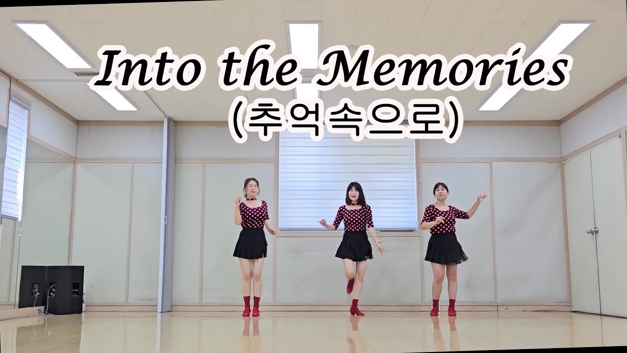 Into the Memories ( 추억속으로)Line Dance -Beginner