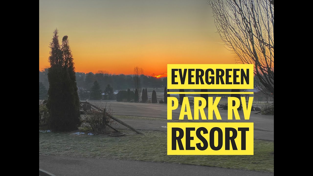 Winter Camping at Evergreen Park RV Resort Tour YouTube