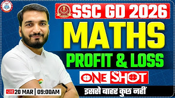 SSC GD 2026 | Maths : Profit & Loss One Shot Class, SSC GD Maths PYQs, By Gyanendra Sir