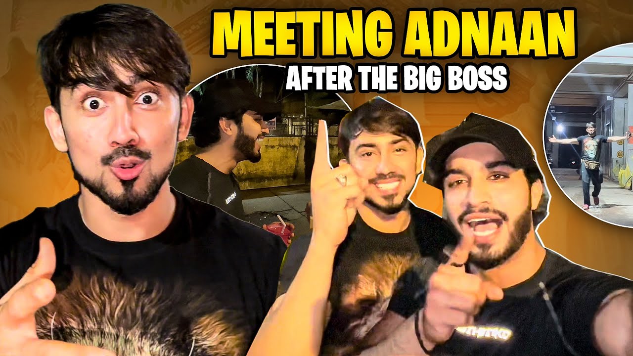 Meeting Adnaan After The BIG BOSS - YouTube