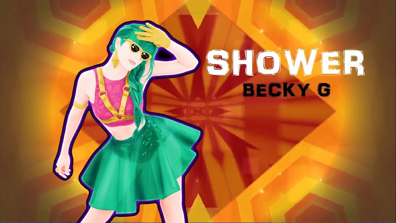 Just Dance Fanmade Mashup Shower by Becky G [Theme Party Time] YouTube