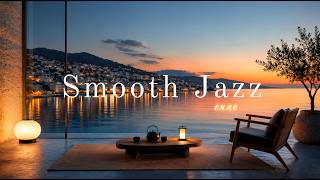 Evening Calm with an Ocean View | Relaxing Smooth Jazz Playlist for Cozy Nights &amp; Peaceful Moments