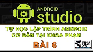 Bài 6: Tùy Chỉnh Layout Trong Ứng Dụng Android - Học Lập Trình Android Cơ Bản Tại Khoa Phạm screenshot 5