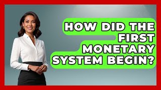 How Did The First Monetary System Begin? - Firsts of the World