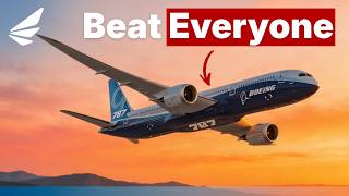 How Boeing Created the 787 To Outwit Everyone...And They SUCCEEDED!