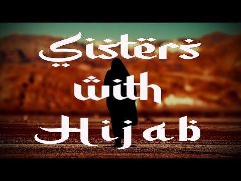 Sister with Hijab - Amazing Song