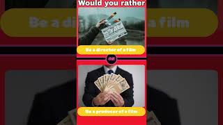Director vs Producer  What Would You Rather ?#WouldYouRather #Filmmaking #quizfun #CreativeChoices