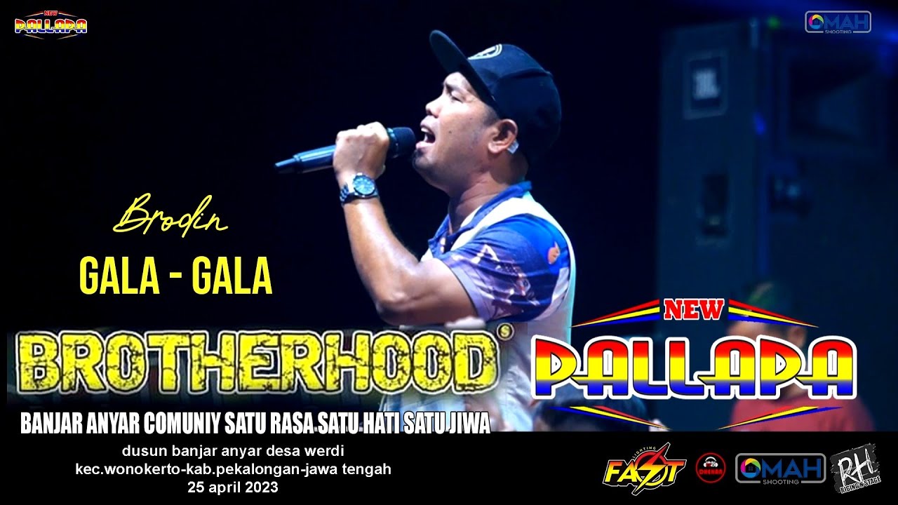 GALA GALA - BRODIN - NEW PALLAPA - LIVE BROTHERHOODS 2023