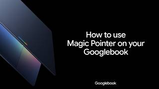 Full How to use Magic Pointer on your Googlebook Guide