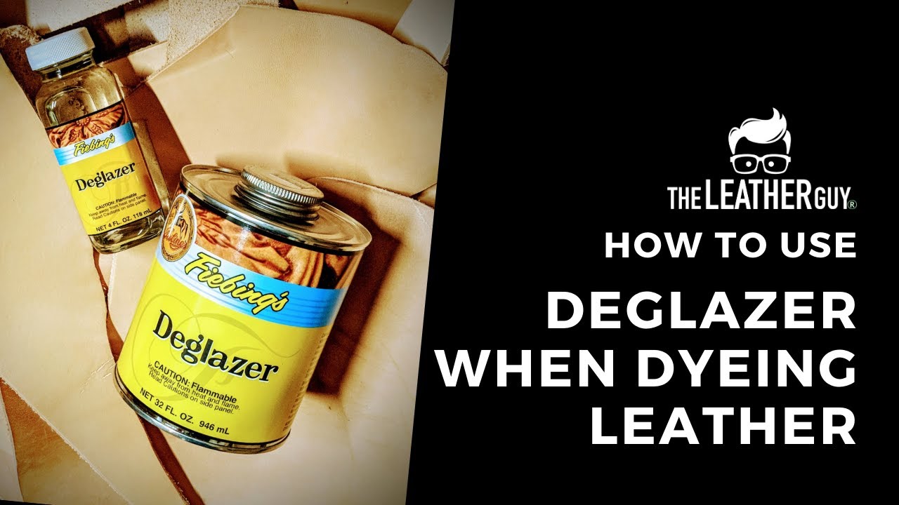 Using Deglazer When Dyeing Leather 