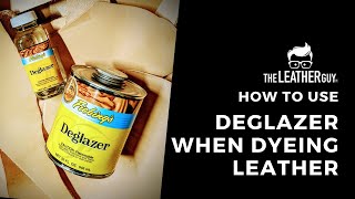 Leather DEGLAZER And Other Awesome Tips