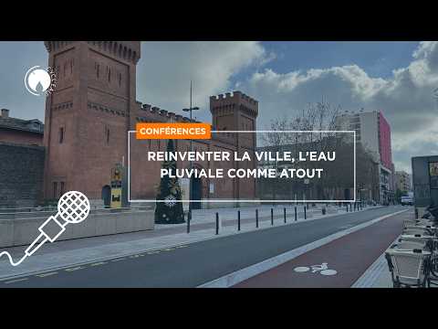 Reinventer la ville, l’eau pluviale comme atout