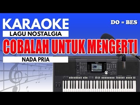 Karaoke - Cobalah Untuk Mengerti // Obbie Messakh ( Nada Pria )