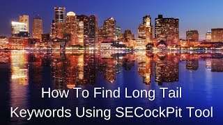 How To Find Long Tail Keywords Using SECockPit Tool - LIVE Training