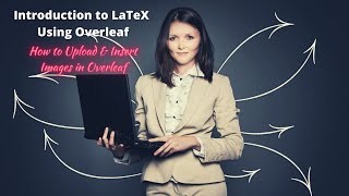 How to Upload and Insert Images in Overleaf