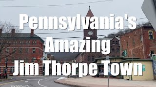 Walking Tour Pennsylvania's Amazing Jim Thorpe | Exploring one of PA's BEST TOWNS (Narrated)