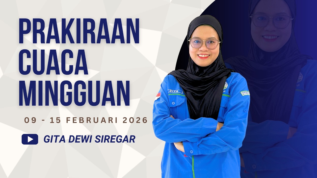 PRAKIRAAN CUACA MINGGUAN PROV. RIAU TANGGAL 09 - 15 FEBRUARI 2026