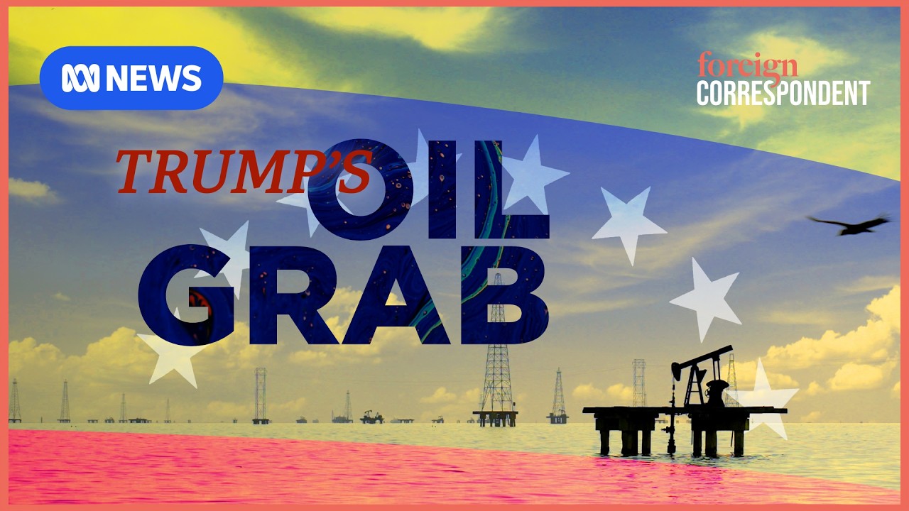 Trump's Venezuelan Oil Grab: What Happens Now? | Foreign Correspondent