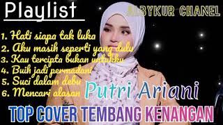 Download Lagu TOP COVER TEMBANG KENANGAN BY PUTRI ARIANI...sangat memorable and happy🥰