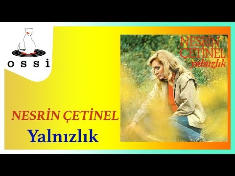 Nesrin Çetinel - Yalnızlık