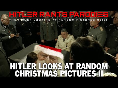 Hitler looks at random Christmas pictures II