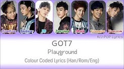 GOT7 (ê°"ì„¸ë¸) - Playground Colour Coded Lyrics (Han/Rom/Eng)  - Durasi: 3:34. 