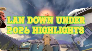 LAN Down Under 2026 Highlights