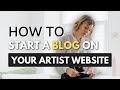How to Start an Art Blog | Art Blogging Tips