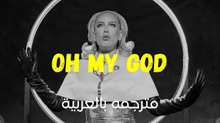 Oh my god مترجمه | Arabic subtitles - Adele