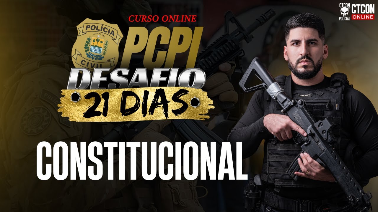 DESAFIO 21 DIAS PCPI - CONSTITUCIONAL - PROF. ABIB REBOUÇAS