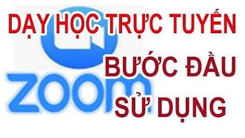 03 -Cài đặt và hướng dẫn người mới bắt đầu sử dụng Zoom để học và họp trực tuyến (Lap và điện thoại)