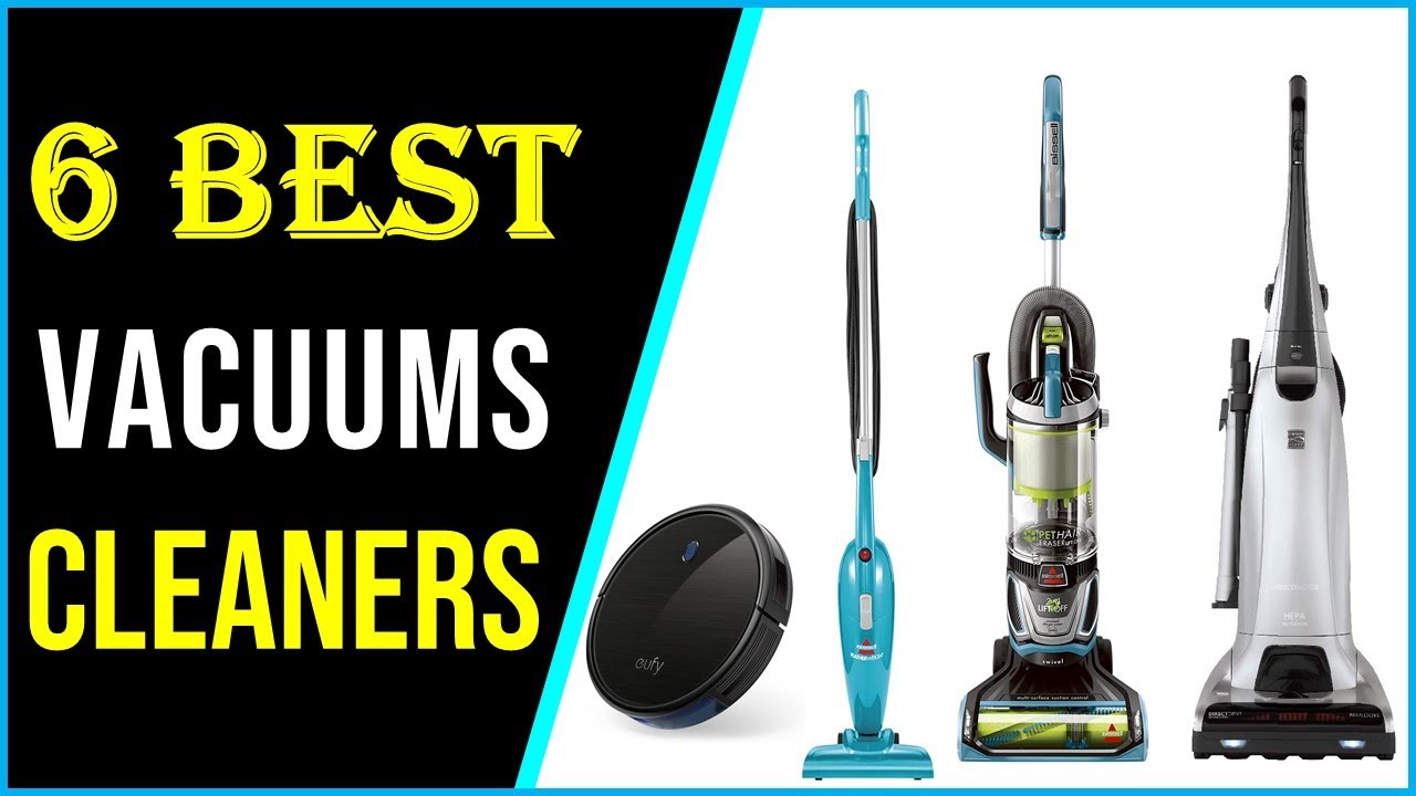 Best Vacuum Cleaners 2023 | Top 6 Best Vacuum Cleaners In 2023 - Reviews