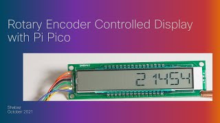 Rotary Encoder, DM8BA10 Display and Pi Pico