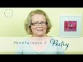 Mindfulness & Poetry - mini-practice