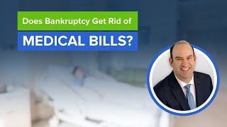 Does Bankruptcy Get Rid of Medical Bills?