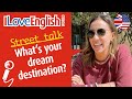 Whats your dream destination  english street talk i love english world n340