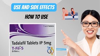 Tfil 5mg Tablet of Use | Side Effects | Tadalafil | MOA | How to Use | Special Precaution