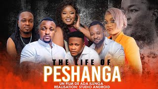 LIFE OF PESHANGA| BANDE D'ANNONCE | ADA ILUNGA TV