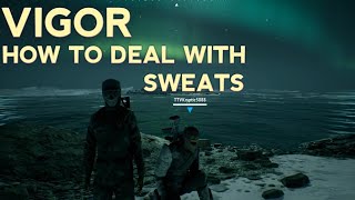 Mastering Vigor Game Handling Sweaty Players