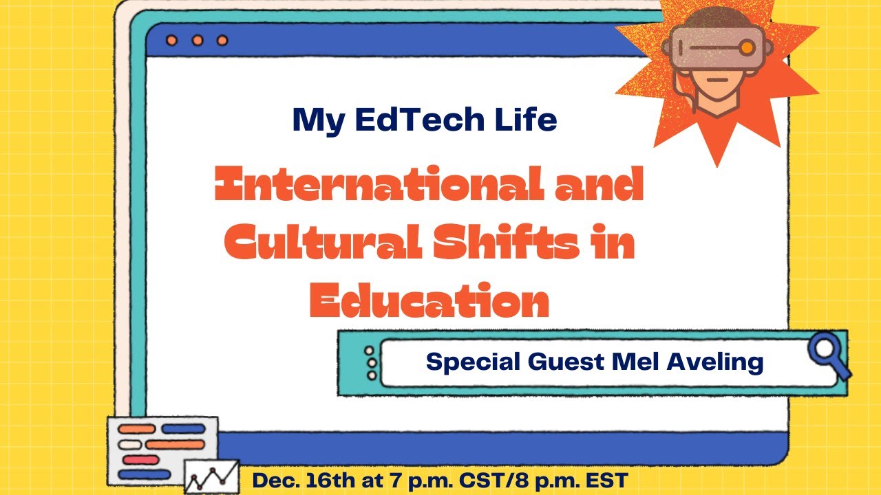 My EdTech Life Presents: International and Cultural Shifts in Education with Mel Aveling