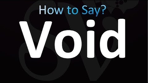 How to Pronounce Void (correctly!)