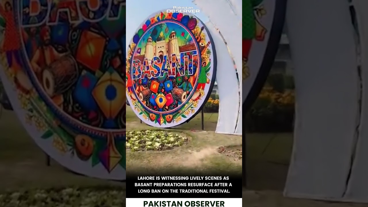 Basant Returns to Lahore: Basant Preparations Begin in Lahore After Long Ban | Pakistan Observer