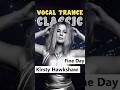 Kirsty Hawkshaw - Fine Day (Mike Koglin Mix) 🎵🔥 #trancemusic #vocaltrance #trancefamily