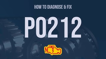 How to Diagnose and Fix P0212 Engine Code - OBD II Trouble Code Explain