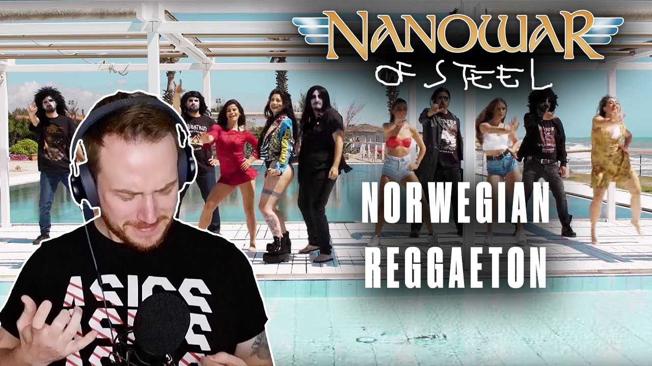 FIRST REACTION TO NANOWAR OF STEEL (Norwegian Reggaeton) 💃🏼🎤😂