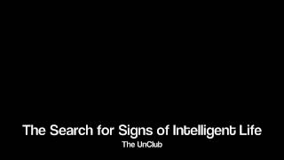 The Search For Signs Of Intelligent Life In The Universe The Unclub Brian Macqueen
